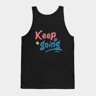 Keep going Tank Top